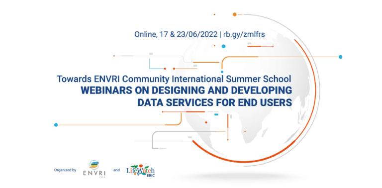 Towards ENVRI Community International Summer School – Webinars on Designing & Developing Data Services for End Users (online)
