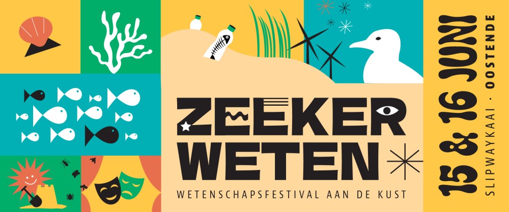 ZEEKERWETEN - science festival at the coast ZEEKERWETEN - science festival at the coast