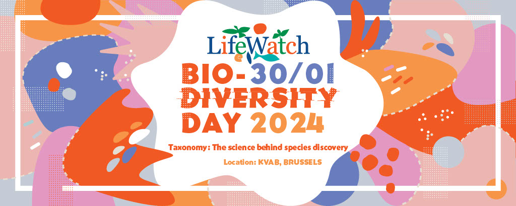 LifeWatch Biodiversity Day - Taxonomy: The science behind species discovery
