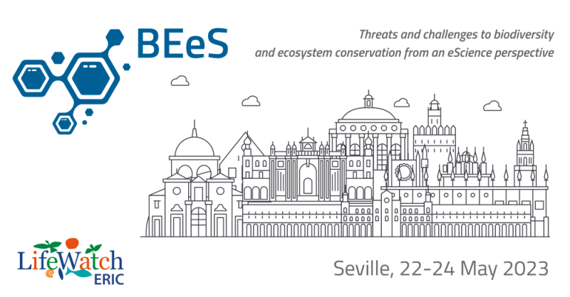 Call for Abstracts: The LifeWatch ERIC BEeS Biodiversity &amp; Ecosystem eScience Conference